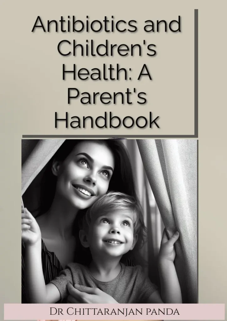 Antibiotics And Childrens Health A Parents Handbook Original